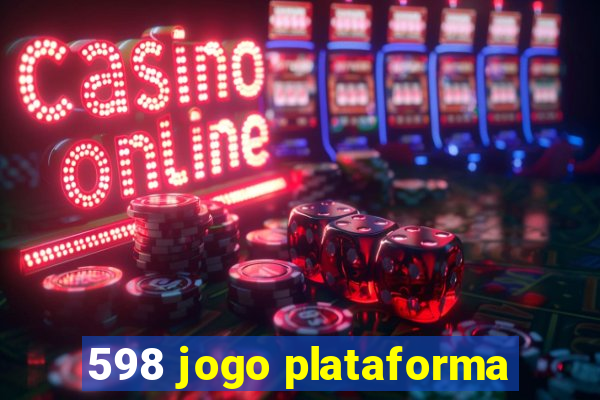 598 jogo plataforma